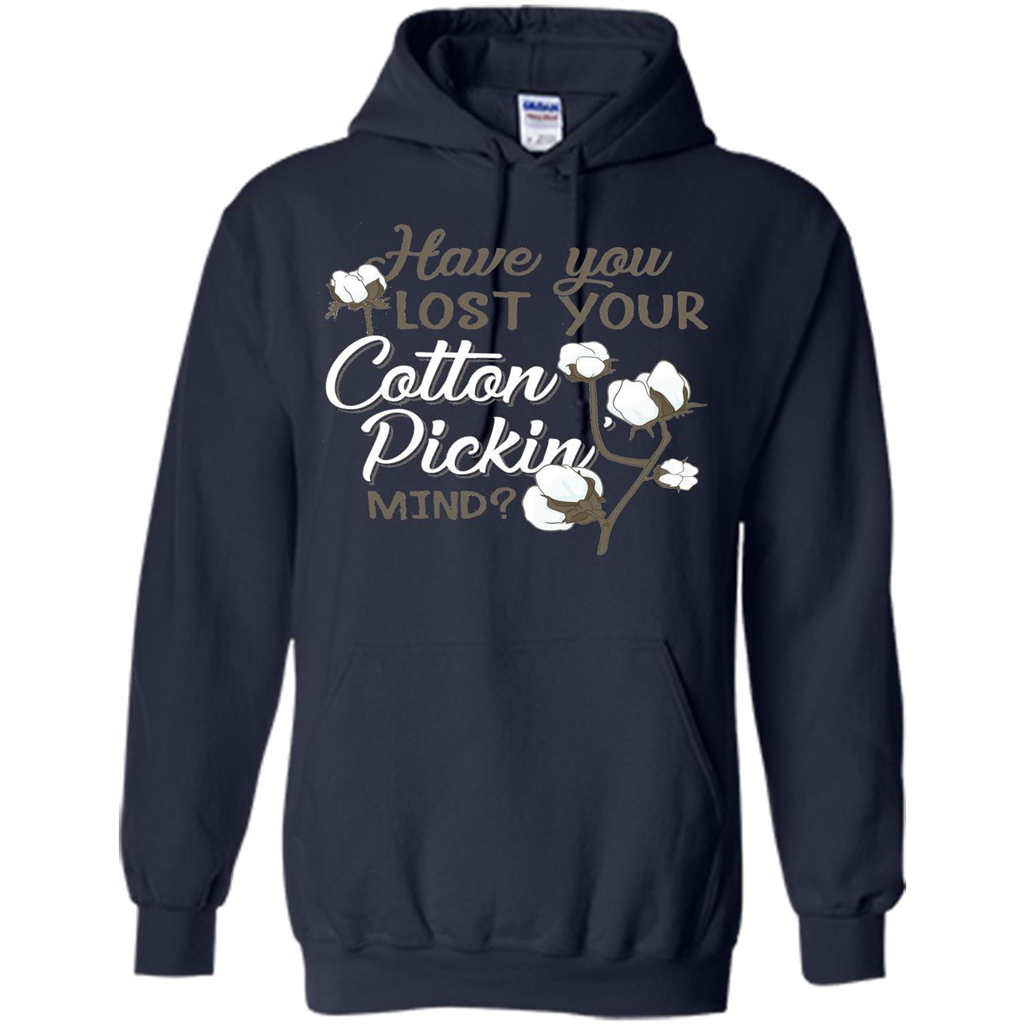 Have You Lost Your Cotton Pickin' Mind Tshirt Navy