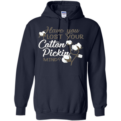 Have You Lost Your Cotton Pickin' Mind Tshirt Navy
