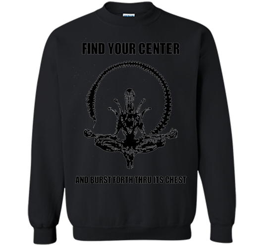 Find Your Center And Burst Forth Thru Its Chest T-shirt Black