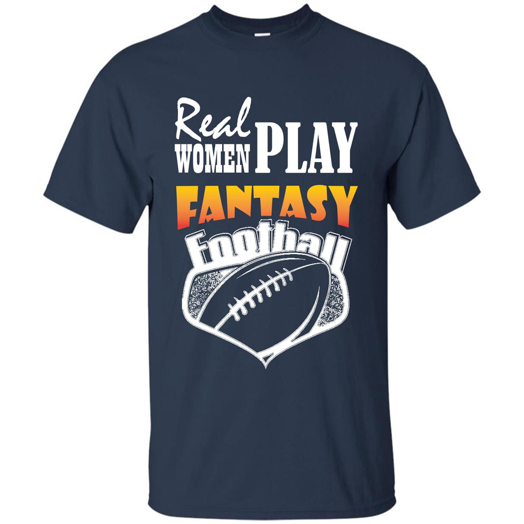 American Football T-shirt Real Women Play Fantasy Football Navy
