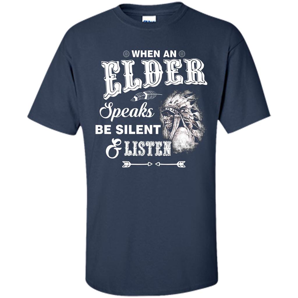 Lifestyle T-shirt When An Elder Speaks Be Silent _ Listen Navy