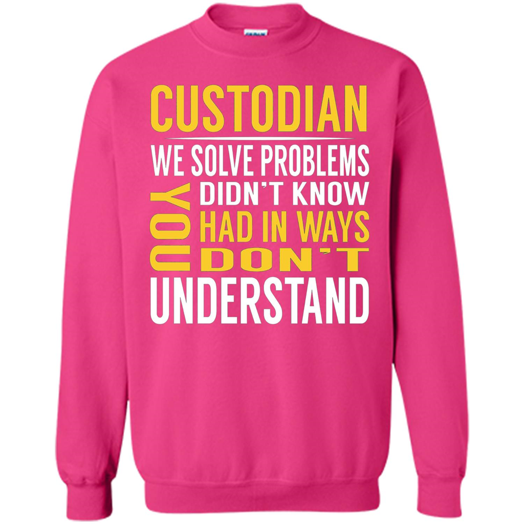 Custodian Solve Problems T-shirt Heliconia