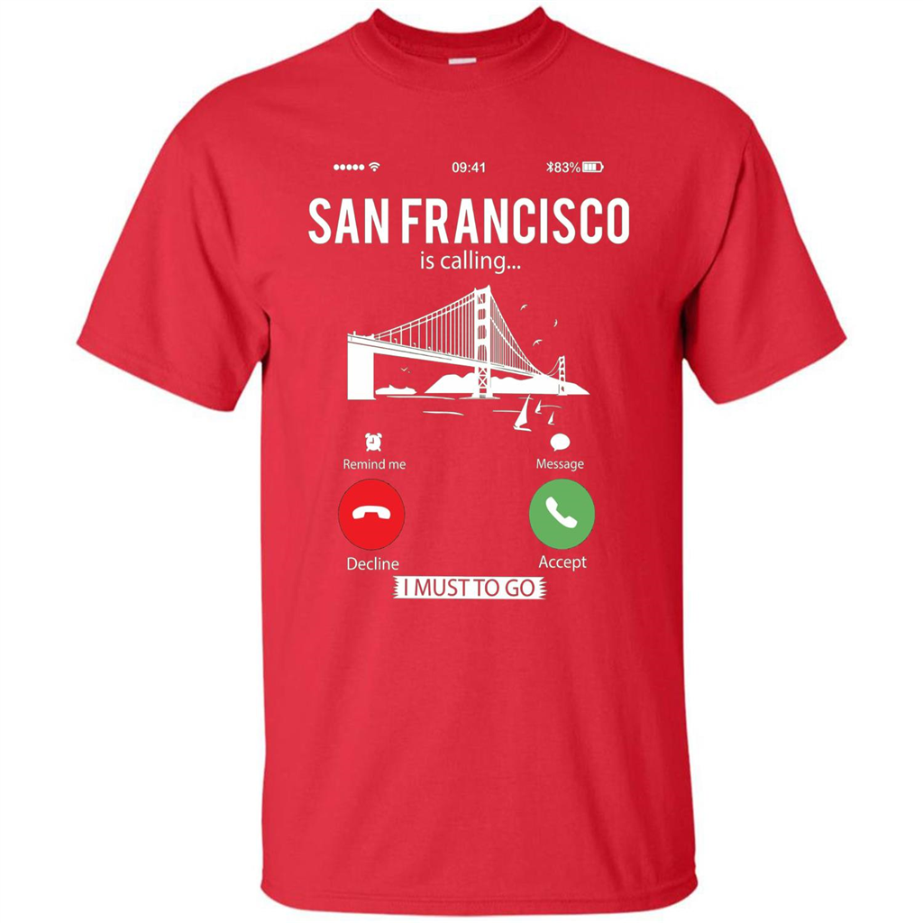 Traveling T-shirt San Francisco Is Calling I Must Go To T-Shirt Red