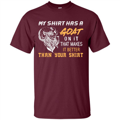 Funny Goat Lover T-shirt My Shirt Has A Goat On It T-shirt Maroon
