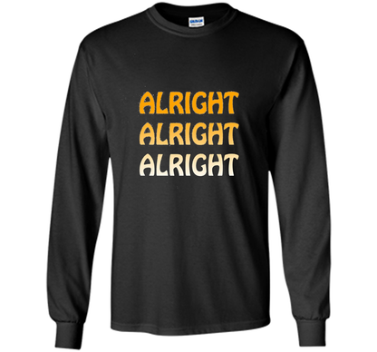 Alright Alright Alright T-shirt Black