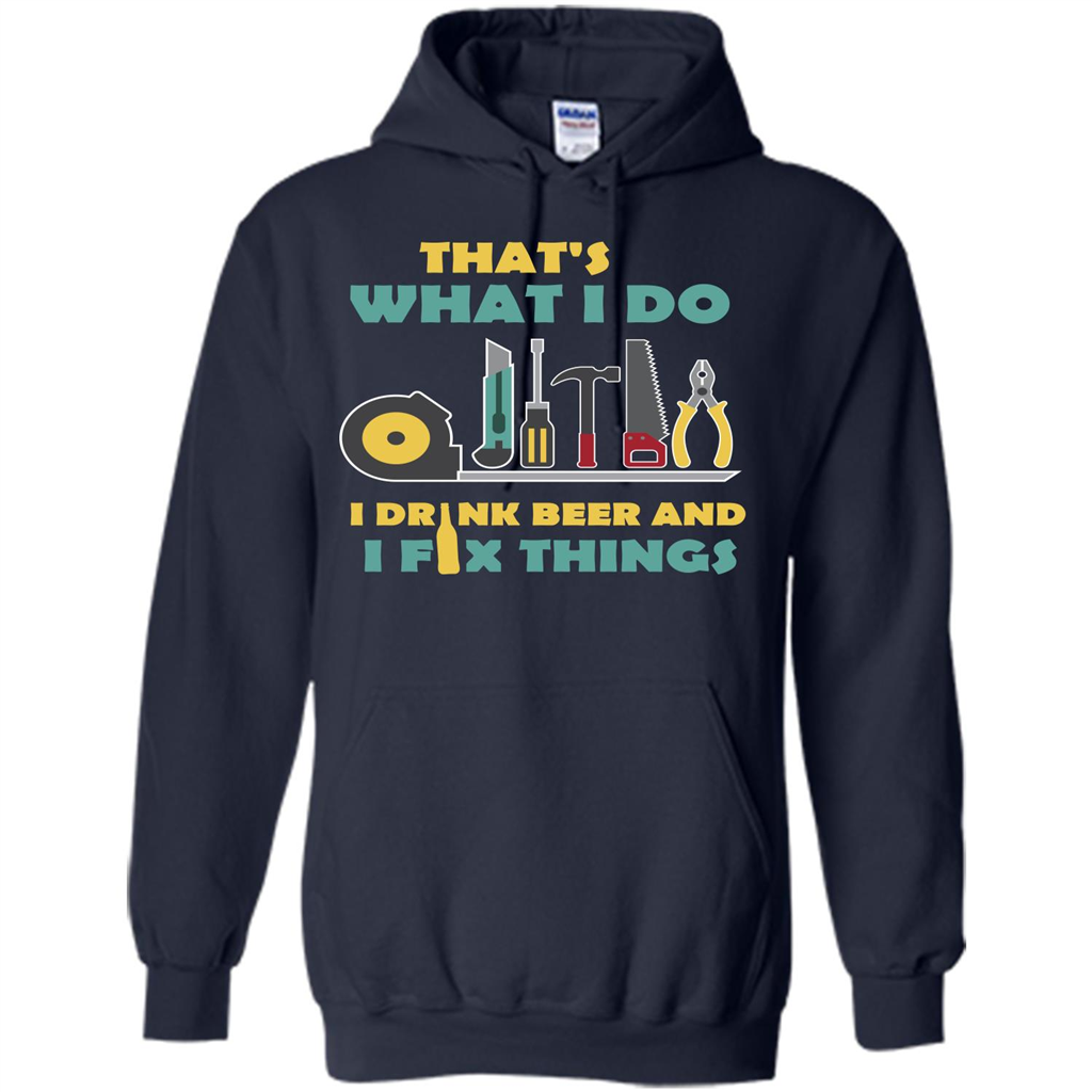 Engineer T-shirt That's What I Do I Drink Beer And I Fix Things Navy