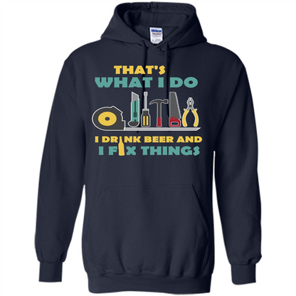 Engineer T-shirt That's What I Do I Drink Beer And I Fix Things Navy