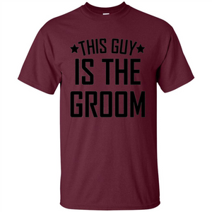 Men's This Guy Is The Groom Bachelor Party Wedding T-shirt