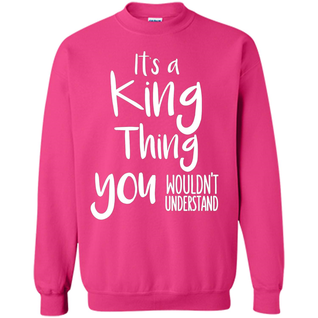 It's A King Thing You Wouldn't Understand T-shirt Heliconia