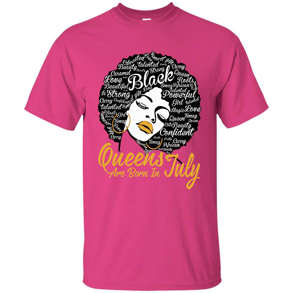 Queen Are Born In July T-shirt Heliconia