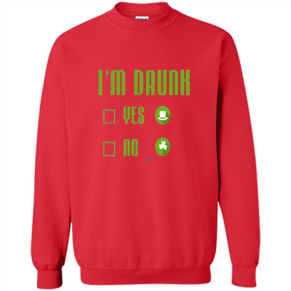 I'm Drunk Yes No Funny Driking St. Patricks Day Red