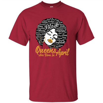 Queen Are Born In April T-shirt Cardinal
