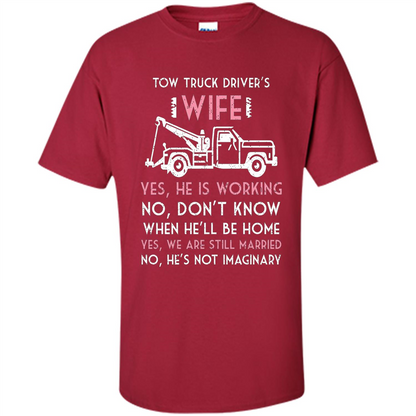 Tow Truck Driver's Wife T-shirt I Love My Tow Truck Driver Cardinal
