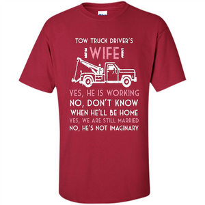 Tow Truck Driver's Wife T-shirt I Love My Tow Truck Driver