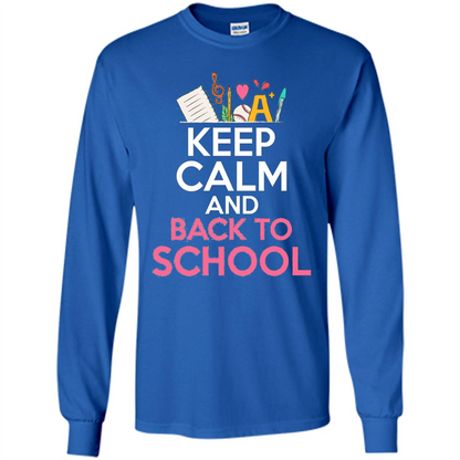 Keep Calm And Back To School T-shirt School Day T-shirt Royal