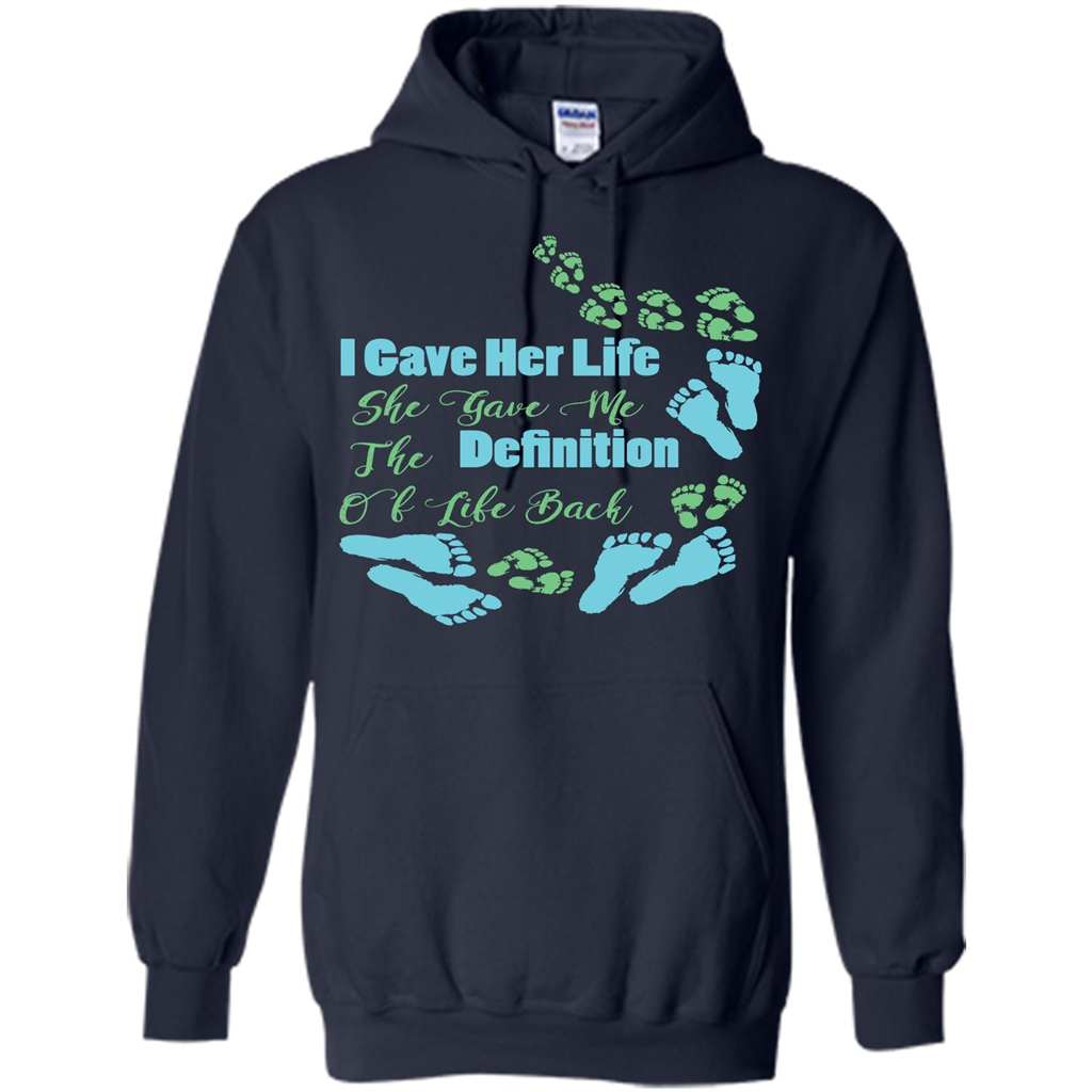 Mommy T-shirt I Gave Her Life. She Gave Me The Definition Of Life Back Navy