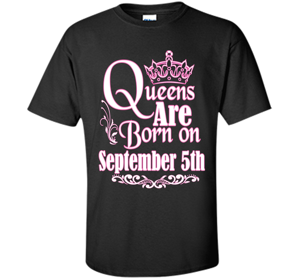 September T-shirt Queens Are Born On September 5th Black