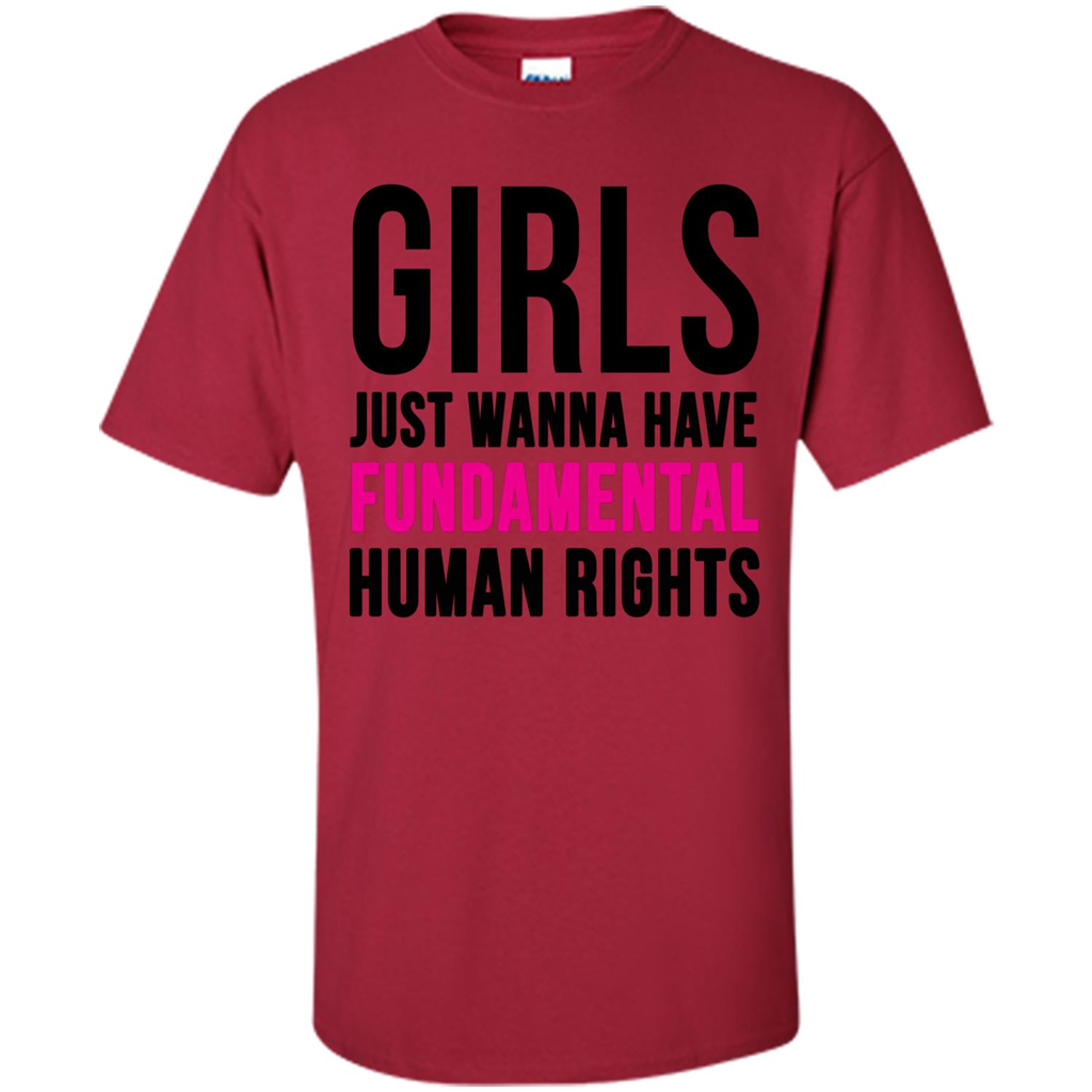 Human Rights T-ShirtGirls Just Wanna Have Fundamental Human Rights Cardinal