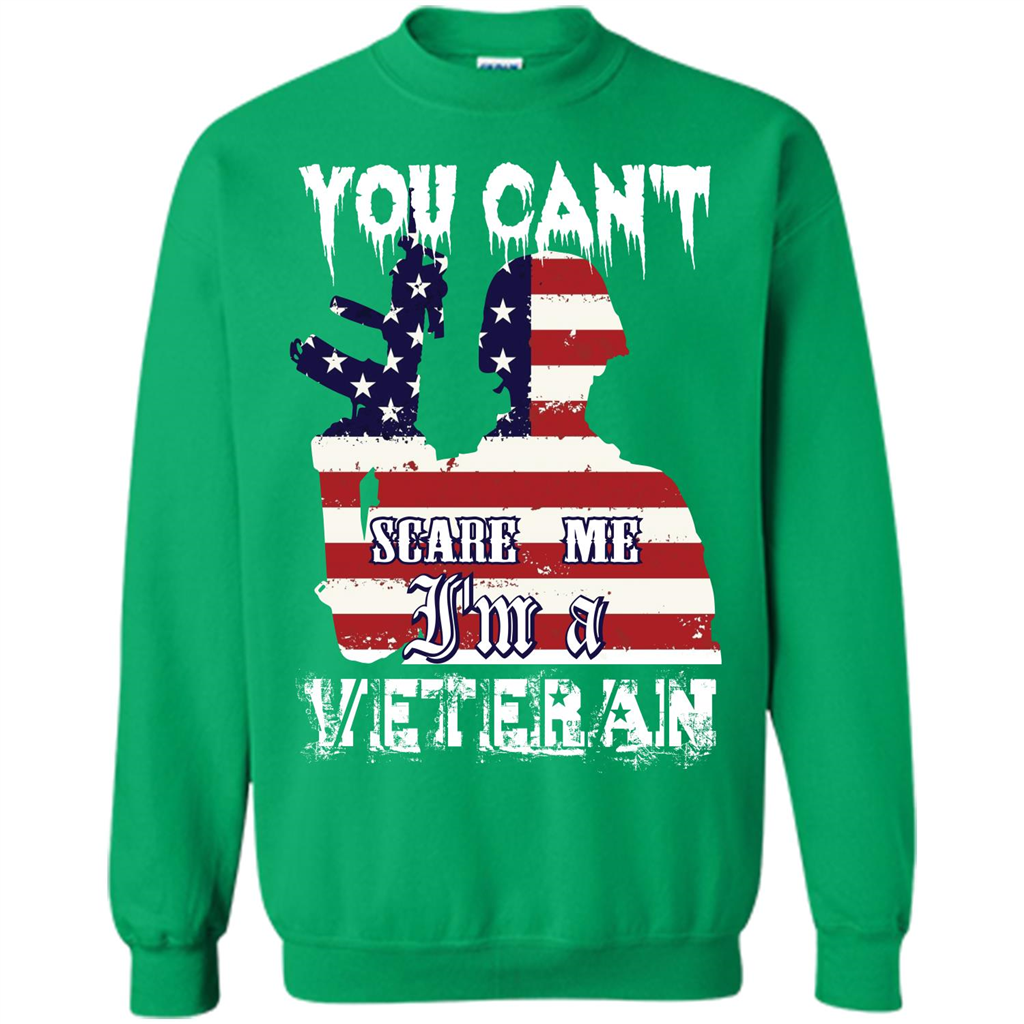 Military T-shirt You Can't Scare Me I'm A Veteran Irish Green