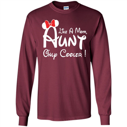 Aunt T-shirt Aunt Like A Mom Only Cooler T-shirt Maroon