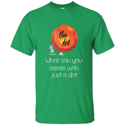 The Dot - What Can You Create With Just A Dot T-Shirt Irish Green