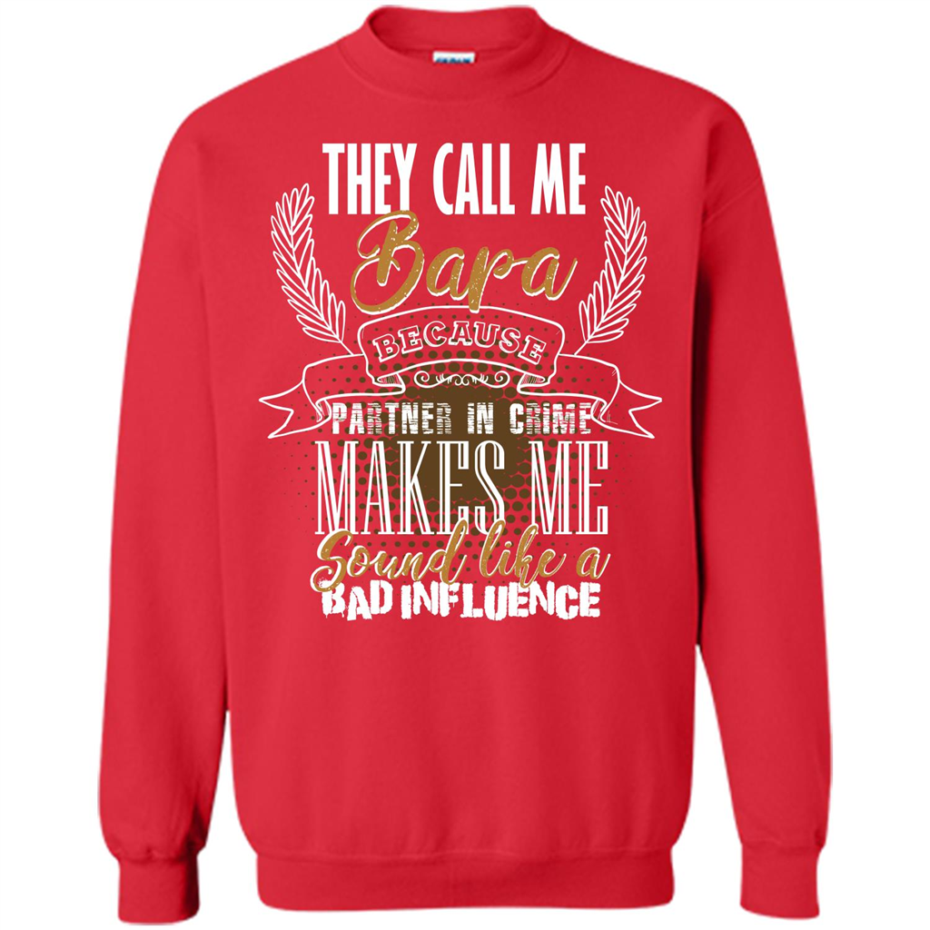 Bapa T-shirt They Call Me Bapa Because Partner In Crime T-shirt Red