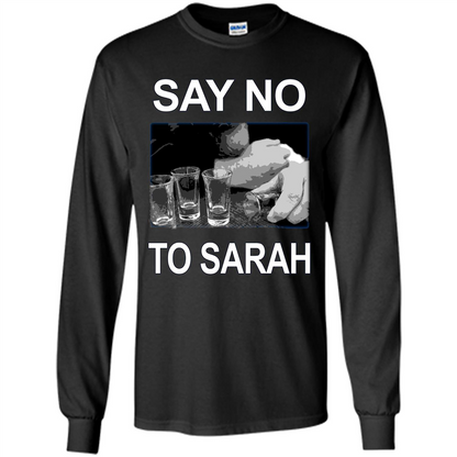 Say No To Sarah T-shirt Black