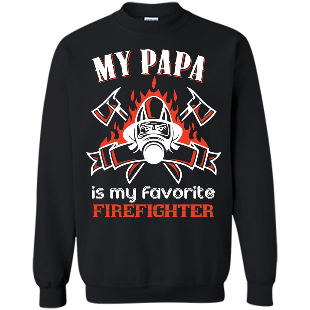 Firefighter Papa T-shirt My Papa Is My Favorite Firefighter Black