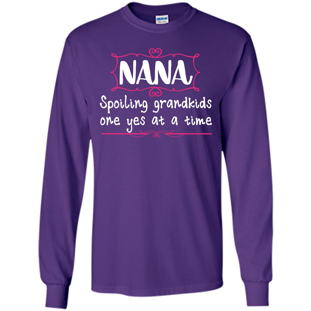 Nana T-shirt Nana Spoiling Grandkids One Yes At A Time Purple