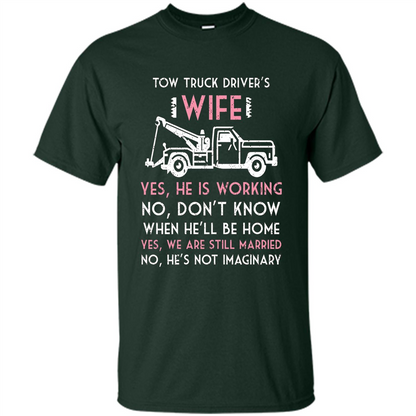 Tow Truck Driver's Wife T-shirt I Love My Tow Truck Driver Forest Green
