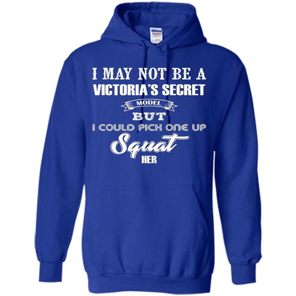 Gym Woman T-shirt I May Not Be A Victoria_Ñés Secret Model But I Could Pick One Up Squat Her Royal
