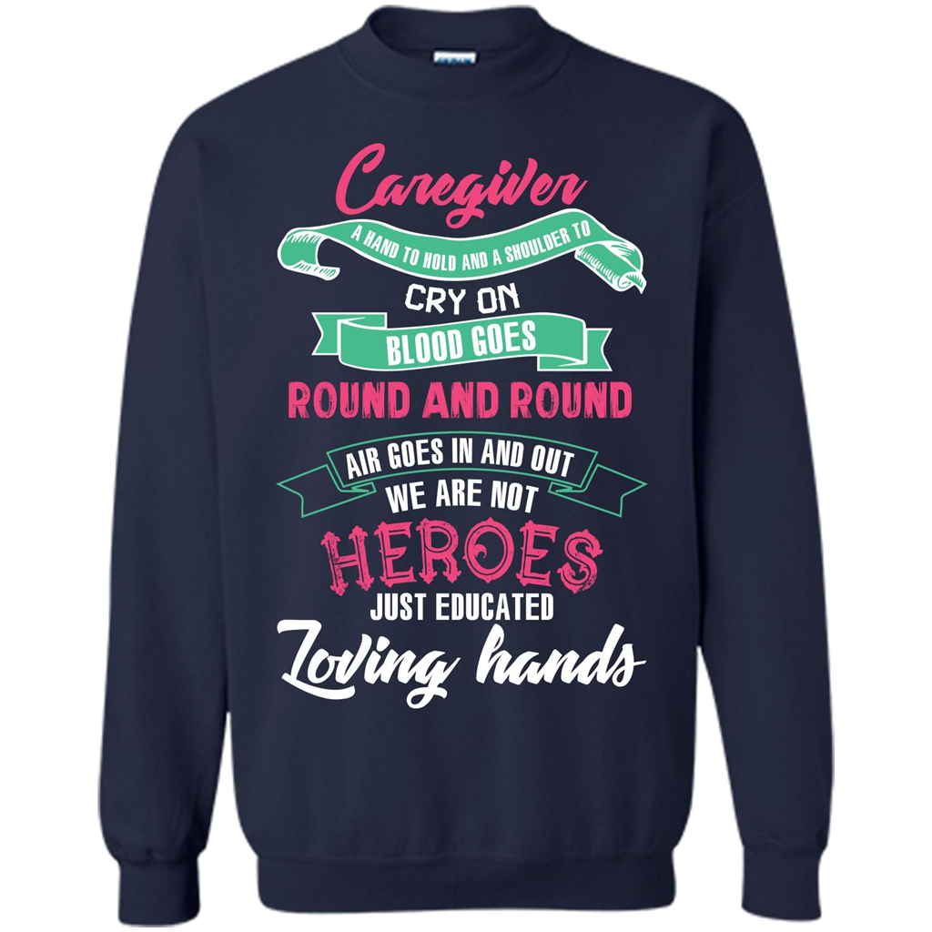 Caregiver T-shirt A Hand To Hold And A Shoulder To Cry On