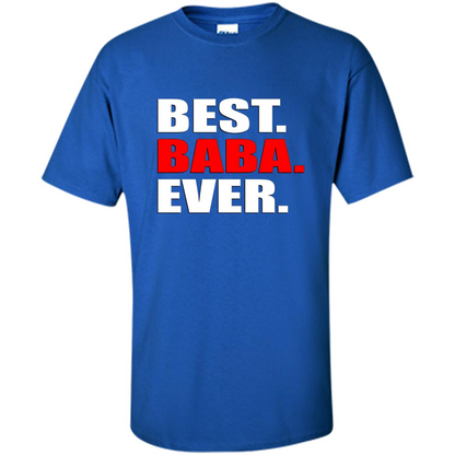 Fathers Day T-shirt Best Baba Ever Royal