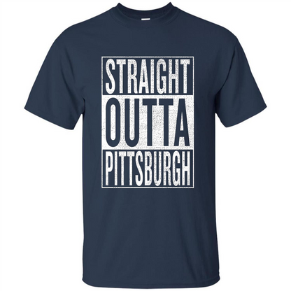 Straight Outta Pittsburgh T-shirt