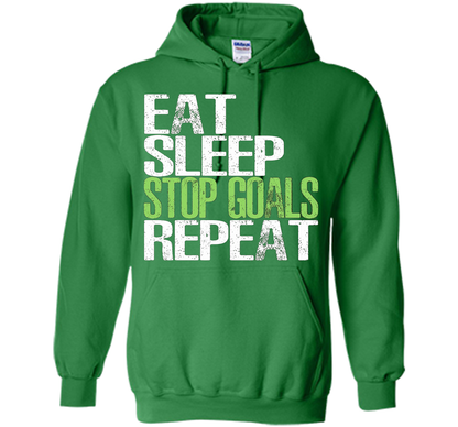 Eat Sleep Stop Goals Repeat T-Shirt Cool Gift Idea cool shirt Irish Green