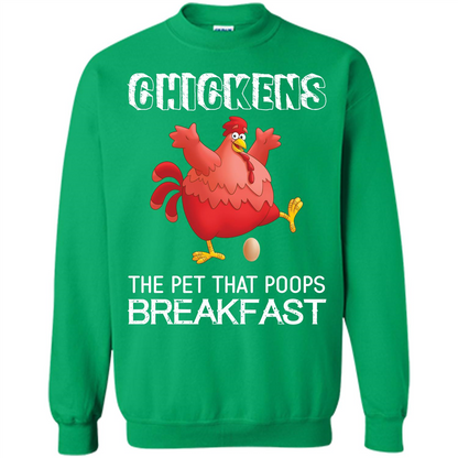 Chickens The Pet That Poops Breakfast T-shirt Irish Green