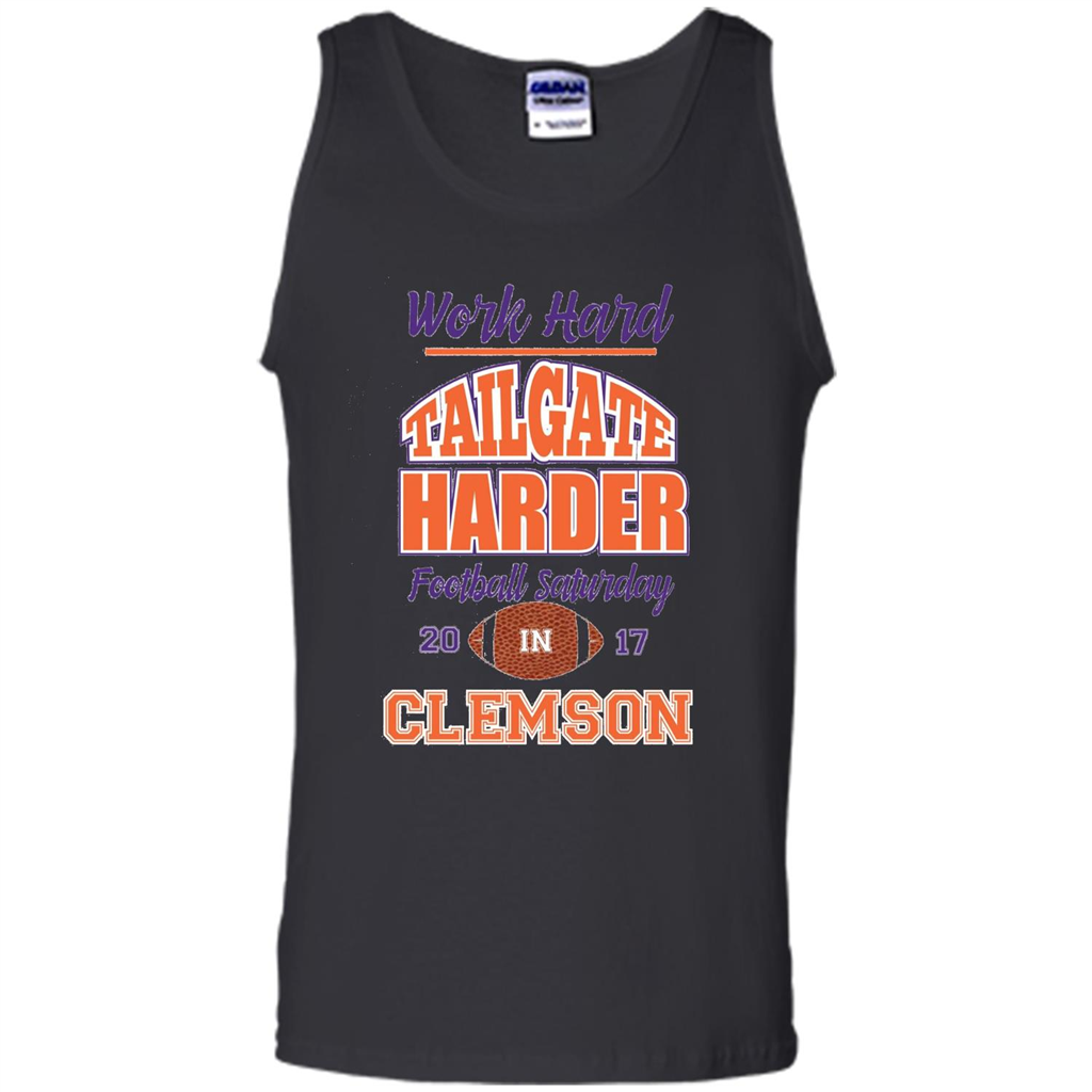 Work Hard Tailgate Harder in Clemson SC Game Day T-shirt Black