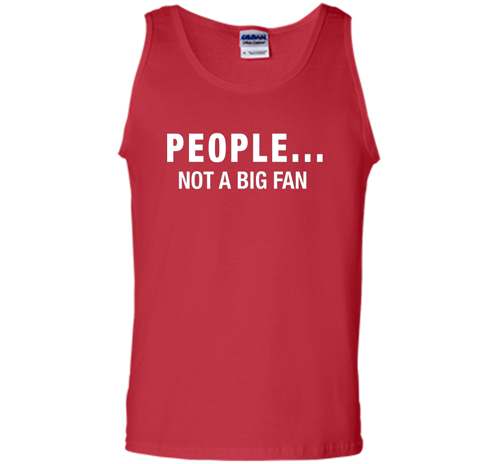 People Not A Big Fan T-shirt Red
