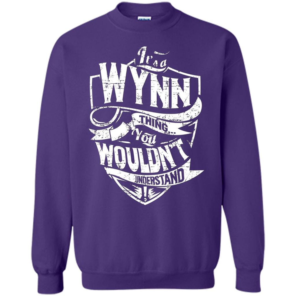 It's A Wynn Thing You Wouldn't Understand T-Shirt