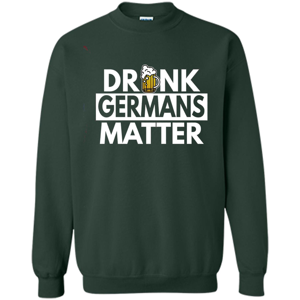 Oktoberfest T-shirt Drunk Germans Matter Forest Green