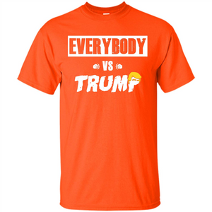 Funny American T-shirt Everybody Vs Trump