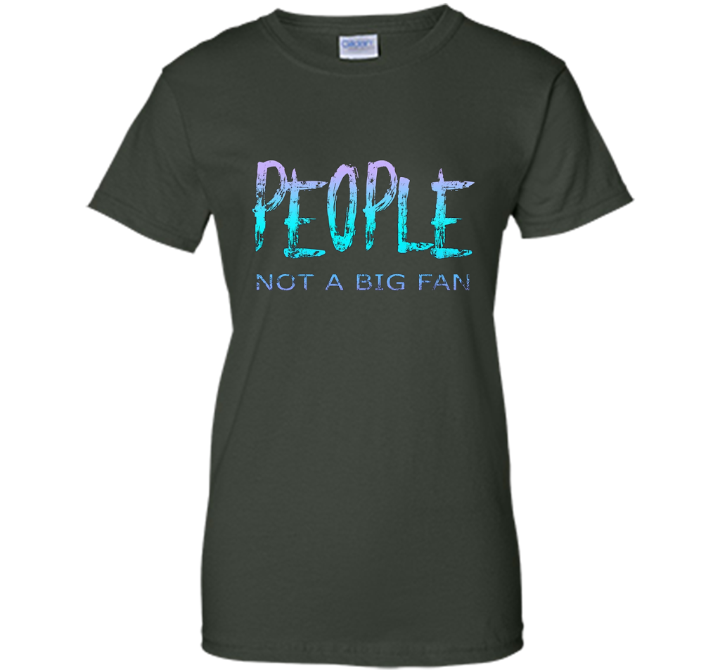 People Not A Big Fan T-shirt Forest Green