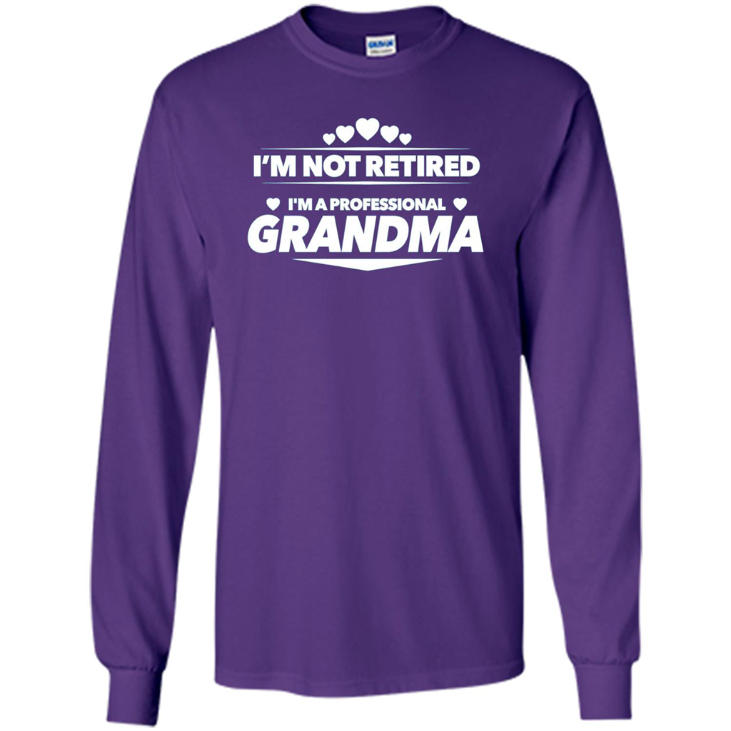 I'm Not Retired I'm A Professional Grandma T-shirt Purple