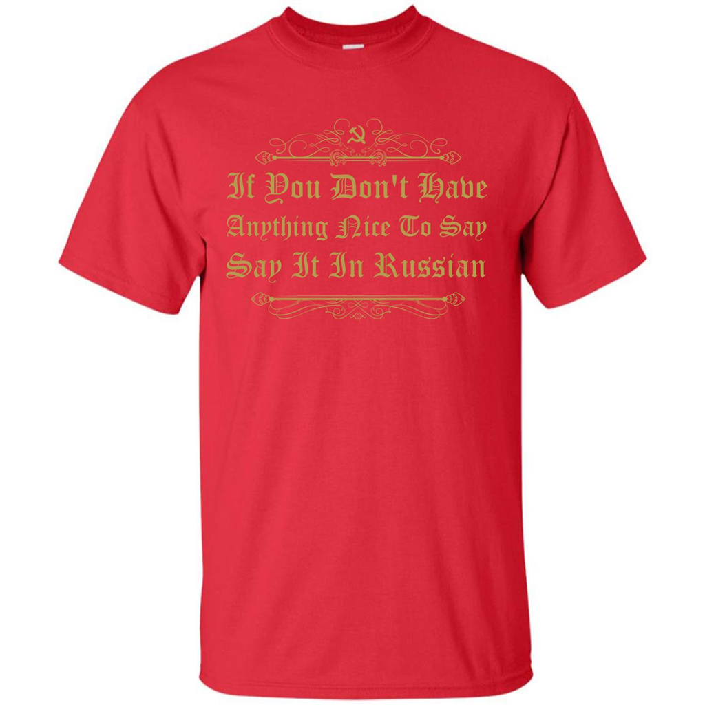 Russian T-shirt If You Don't Have Anything Nice To Say Red