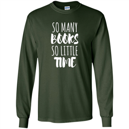 Book Reader T-shirt So Many Books So Little Time T-Shirt Forest Green