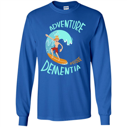 Adventurer T-shirt Adventure Before Dementia T-shirt Royal