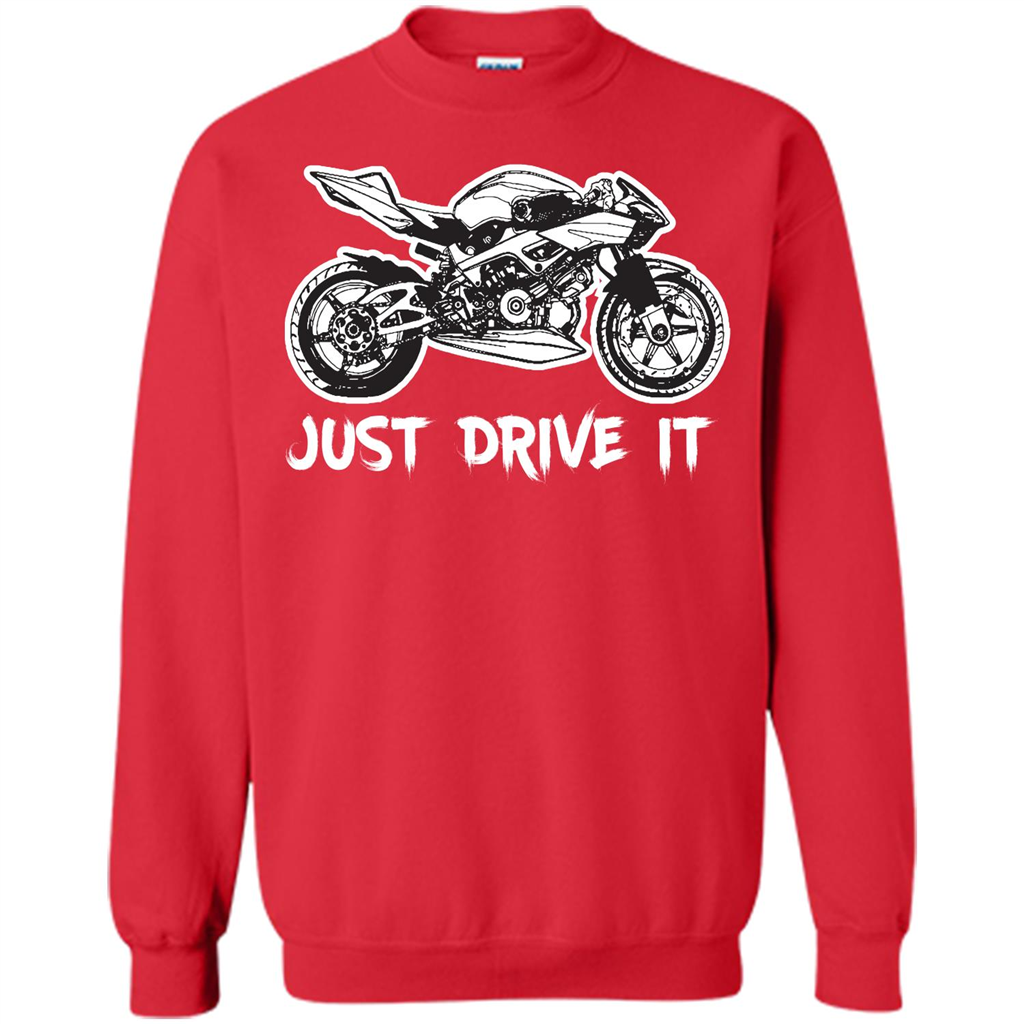 Just Drive It T-shirt