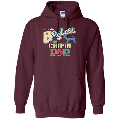 Bestest Chipin Dad Best Chipin T-shirt Maroon