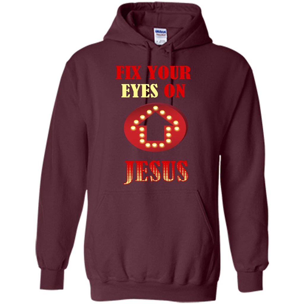 Christian T-shirt Fix Your Eyes On Jesus T-shirt Maroon