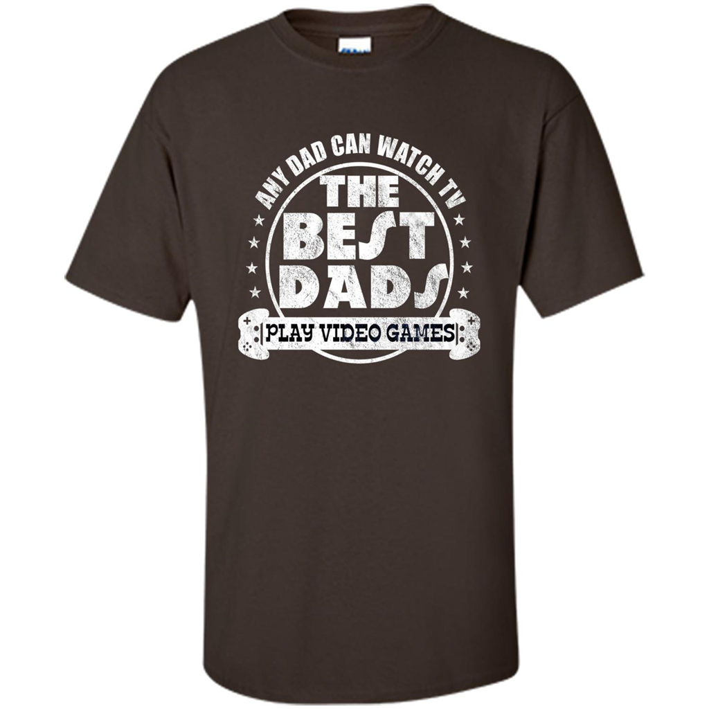 Father's Day T-shirt Best Dads Play Video Games Dark Chocolate